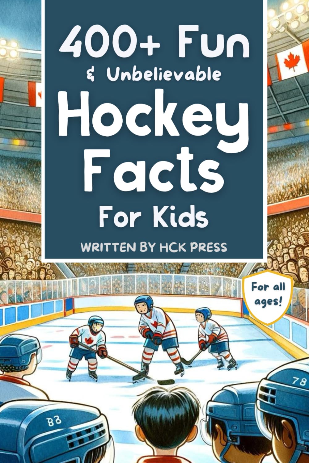 400+ Fun & Unbelievable Hockey Facts for Kids [112 페이지]